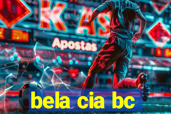 bela cia bc